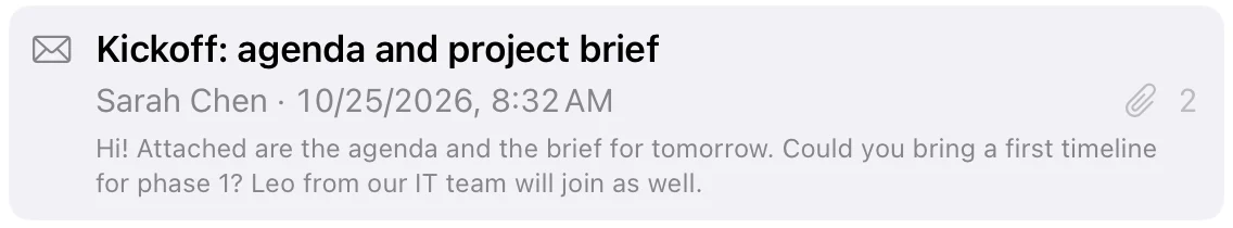 A mail card: Kickoff: agenda and project brief, from Sarah Chen, with two attachments